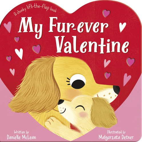 My Fur-ever Valentine: A Chunky Lift-the-flap Book book cover by Danielle McLean