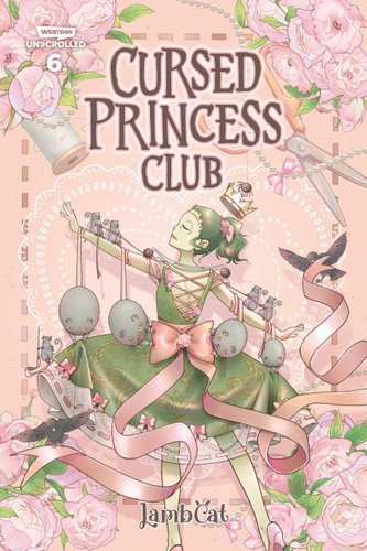 Cursed Princess Club, vol. 6: A WEBTOON Unscrolled Graphic Novel book cover by 