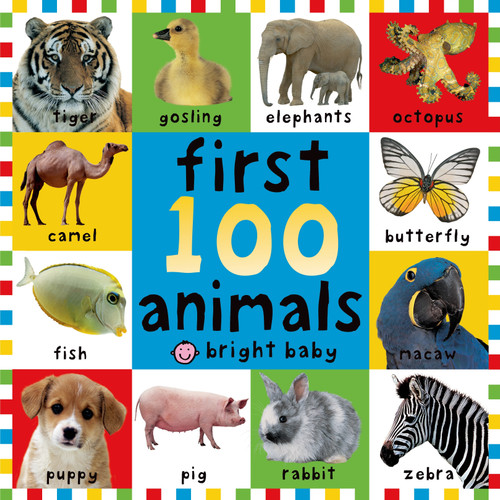 First 100 Animals: A padded book—perfect for little hands to hold (First 100) book cover by Roger Priddy