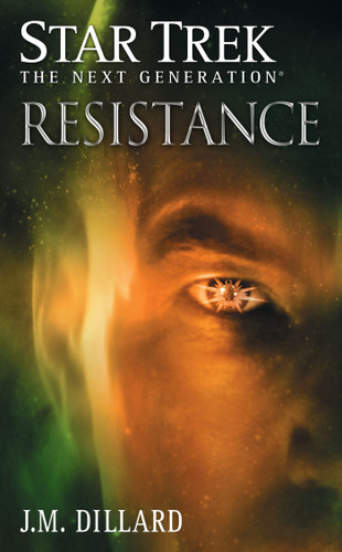 Resistance (Star Trek: The Next Generation) book cover by J.M. Dillard