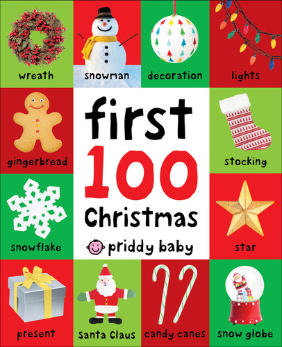 First 100 Christmas Words: A padded book—perfect for little hands to hold (First 100) book cover by Roger Priddy