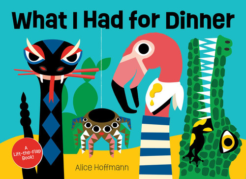What I Had for Dinner: A Lift-the-Flap Book book cover by Alice Hoffmann