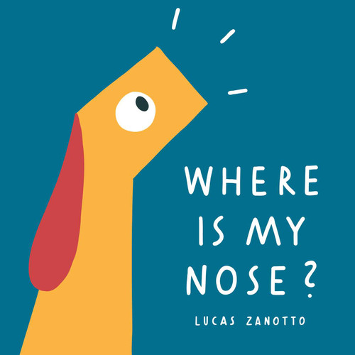 Where Is My Nose? book cover by Lucas Zanotto
