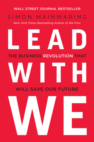 Lead with We: The Business Revolution That Will Save Our Future book cover by Simon Mainwaring