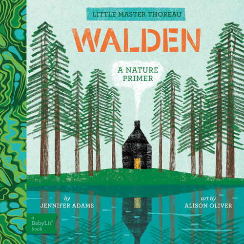 Walden: A BabyLit® Nature Primer (BabyLit Classics) book cover by Jennifer Adams