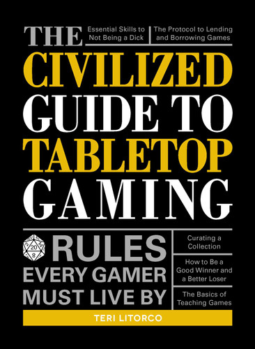 The Civilized Guide to Tabletop Gaming: Rules Every Gamer Must Live By book cover by Teri Litorco
