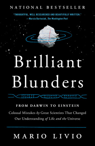 Brilliant Blunders: From Darwin to Einstein - Colossal Mistakes by Great Scientists That Changed Our Understanding of Life and the Universe book cover by Mario Livio