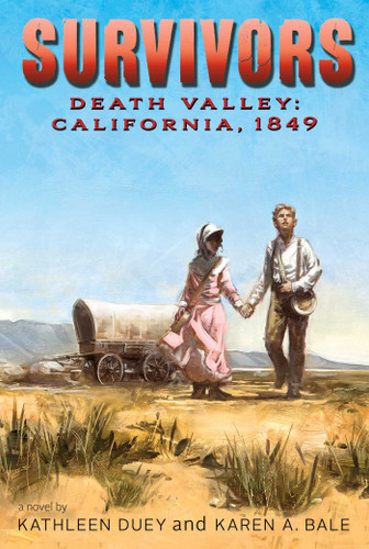 Death Valley: California, 1849 (Survivors) book cover by Kathleen Duey, Karen A. Bale