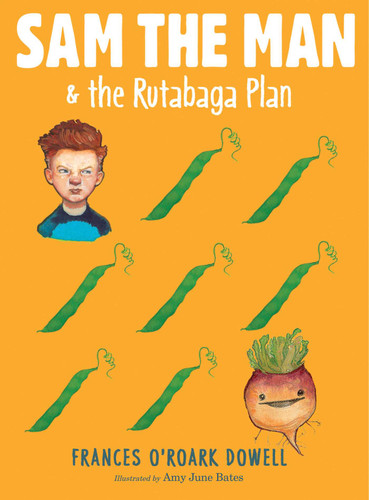 Sam the Man & the Rutabaga Plan (Sam the Man) book cover by Frances O'Roark Dowell