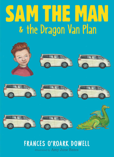 Sam the Man & the Dragon Van Plan (Sam the Man) book cover by Frances O'Roark Dowell