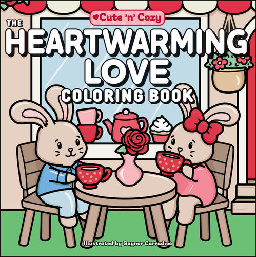 The Heartwarming Love Coloring Book (Cute and Cozy) book cover by 