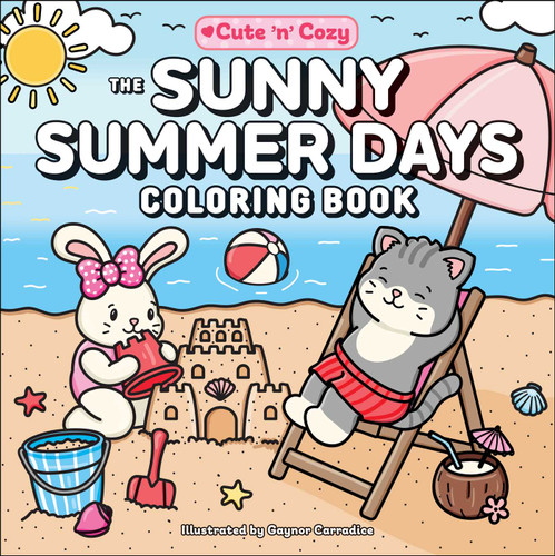 The Sunny Summer Days Coloring Book (Cute and Cozy) book cover by 