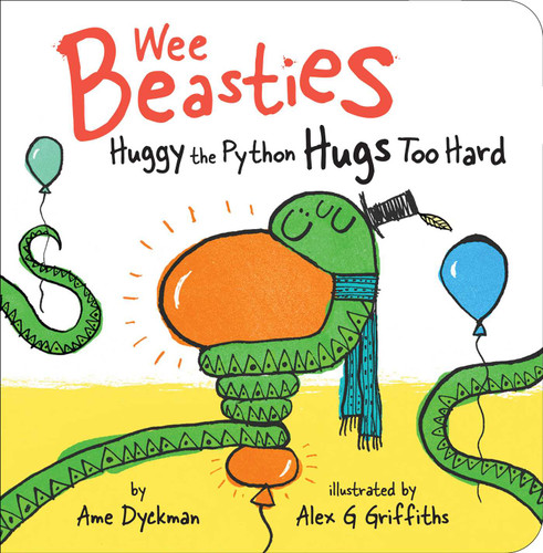 Huggy the Python Hugs Too Hard (Wee Beasties) book cover by Ame Dyckman