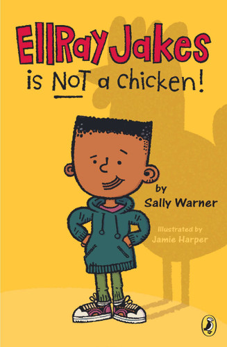 EllRay Jakes Is Not a Chicken (EllRay Jakes) book cover by Sally Warner