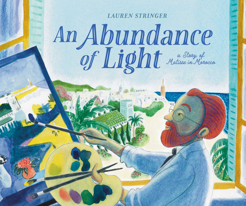 An Abundance of Light: A Story of Matisse in Morocco book cover by Lauren Stringer