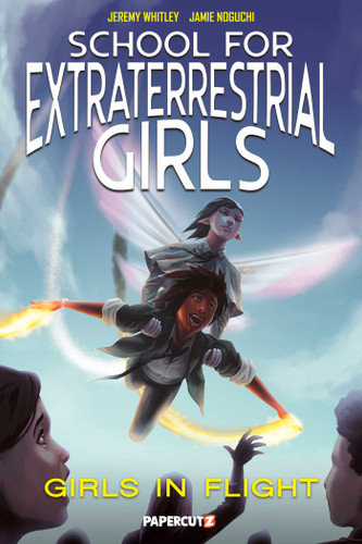 School for Extraterrestrial Girls Vol. 2: Girls In Flight (School for Extraterrestrial Girls) book cover by Jeremy Whitley