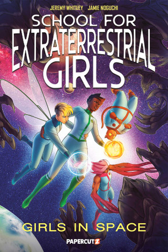 School for Extraterrestrial Girls Vol. 3: Girls in Space (School for Extraterrestrial Girls) book cover by Jeremy Whitley