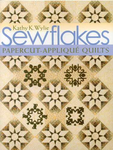 Sewflakes: Papercut-Appliqué Quilts book cover by Kathy K. Wylie