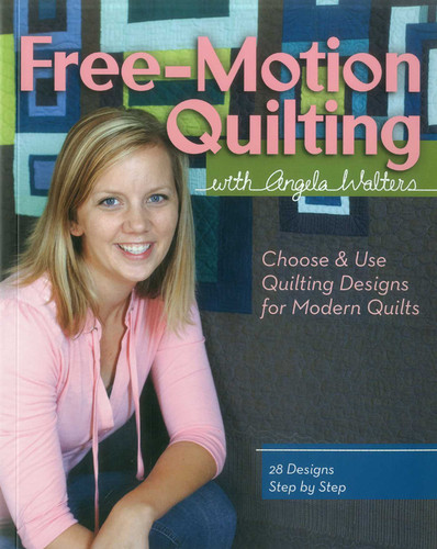 Free-Motion Quilting with Angela Walters: Choose & Use Quilting Designs on Modern Quilts book cover by Angela Walters
