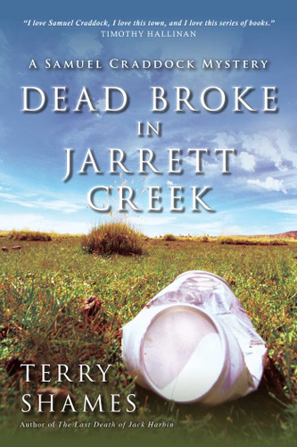Dead Broke in Jarrett Creek: A Samuel Craddock Mystery (Samuel Craddock Mysteries) book cover by Terry Shames