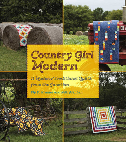 Country Girl Modern: 11 Modern-Traditional Quilts from the Junction book cover by Jo Kramer, Kelli Hanken