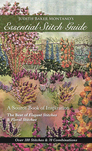 Judith Baker Montano's Essential Stitch Guide: A Source Book of inspiration - The Best of Elegant Stitches & Floral Stitches book cover by Judith Baker Montano