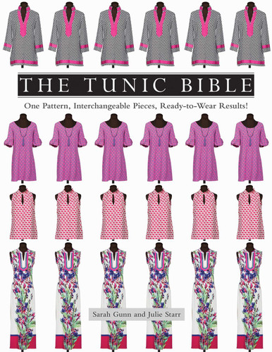 The Tunic Bible: One Pattern, Interchangeable Pieces, Ready-to-Wear Results! book cover by Sarah Gunn, Julie Starr