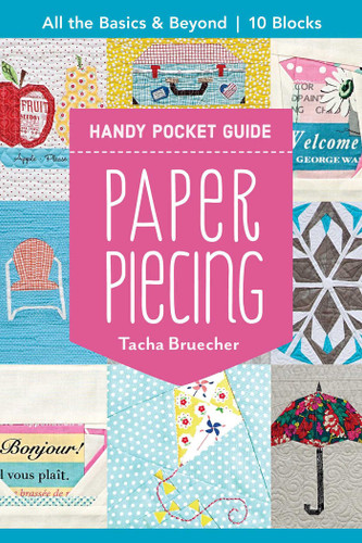 Paper Piecing Handy Pocket Guide: All the Basics & Beyond, 10 Blocks (Pocket Guide) book cover by Tacha Bruecher