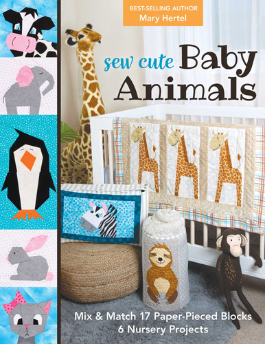 Sew Cute Baby Animals: Mix & Match 17 Paper-Pieced Blocks; 6 Nursery Projects book cover by Mary Hertel