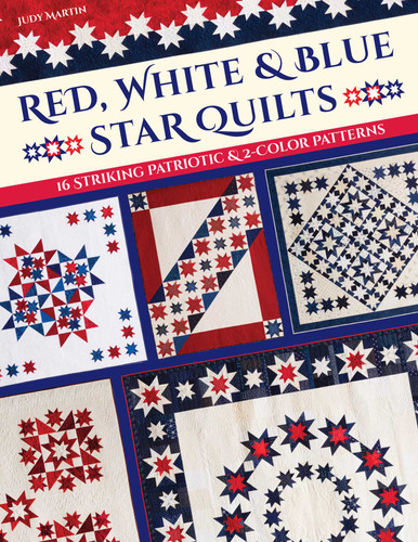 Red, White & Blue Star Quilts: 16 Striking Patriotic & 2-Color Patterns book cover by Judy Martin