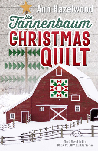 The Tannenbaum Christmas Quilt: Third Novel in the Door County Quilts Series (Door County Quilt) book cover by Ann Hazelwood