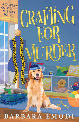 Crafting for Murder: A Gasper's Cove Cozy Mystery, Book 1 (Gasper's Cove) book cover by Barbara Emodi