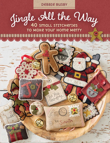 Jingle All the Way: 40 Small Stitcheries to Make Your Home Merry book cover by Debbie Busby