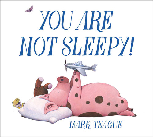 You Are Not Sleepy! book cover by Mark Teague