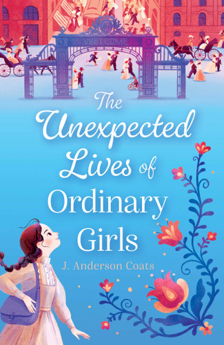 The Unexpected Lives of Ordinary Girls book cover by J. Anderson Coats
