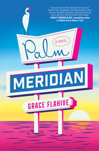 Palm Meridian: A Novel book cover by Grace Flahive