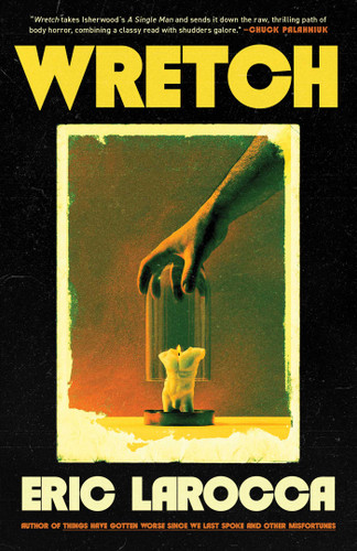 Wretch: or, The Unbecoming of Porcelain Khaw book cover by Eric LaRocca