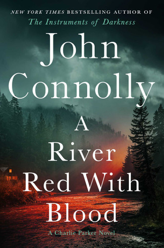 A River Red With Blood: A Thriller (Charlie Parker) book cover by John Connolly
