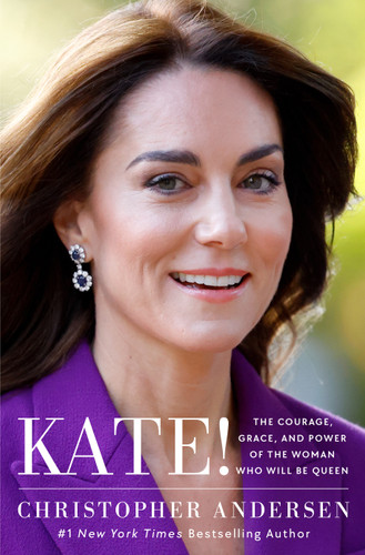 Kate!: The Courage, Grace, and Power of the Woman Who Will Be Queen book cover by Christopher Andersen