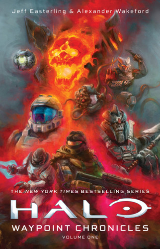 Halo: Waypoint Chronicles: Volume One (Halo) book cover by Jeff Easterling, Alexander Wakeford