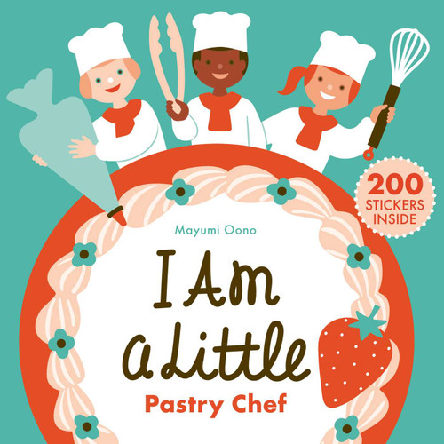 I Am a Little Pastry Chef: (Sticker Activity Book for Toddlers) (Little Professionals) book cover by 