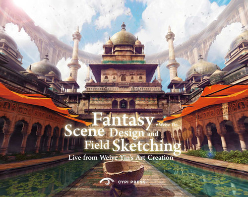 The World in the Eye of a Fantasy Artist: Live from  Weiye Yin's  Scene Creation book cover by Weiye Yin