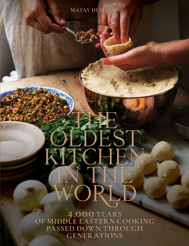 The Oldest Kitchen in the World: 4,000 Years of Middle Eastern Cooking Passed Down through Generations (A Cookbook) book cover by Matay  de Mayee