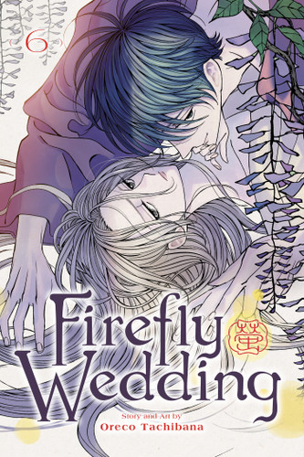 Firefly Wedding, Vol. 6 (Firefly Wedding) book cover by Oreco Tachibana