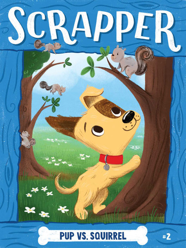 Pup vs. Squirrel (Scrapper Series) book cover by Cam Higgins