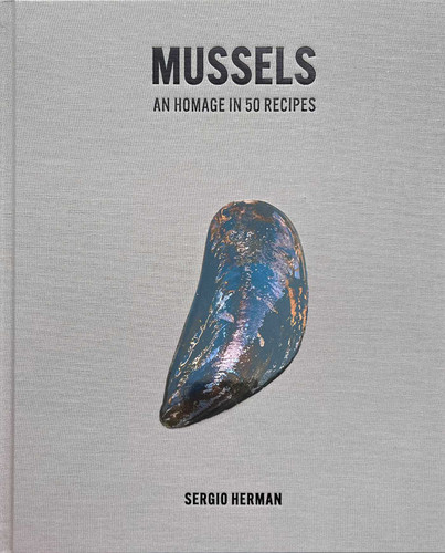 Mussels: An Homage in 50 Recipes book cover by Sergio Herman