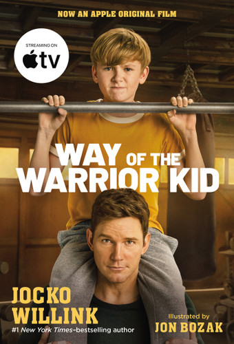 Way of the Warrior Kid Movie Tie-In Edition: From Wimpy to Warrior the Navy SEAL Way: A Novel (Way of the Warrior Kid #1) book cover by Jocko Willink