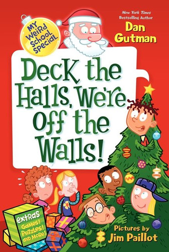 My Weird School Special: Deck the Halls, We're Off the Walls!: A Christmas Holiday Book for Kids (My Weird School Special) book cover by Dan Gutman