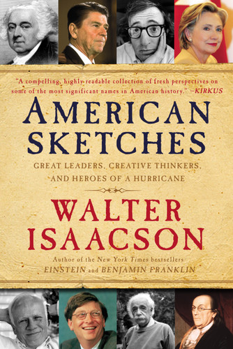 American Sketches: Great Leaders, Creative Thinkers, and Heroes of a Hurricane book cover by Walter Isaacson