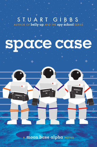 Space Case (Moon Base Alpha) book cover by Stuart Gibbs